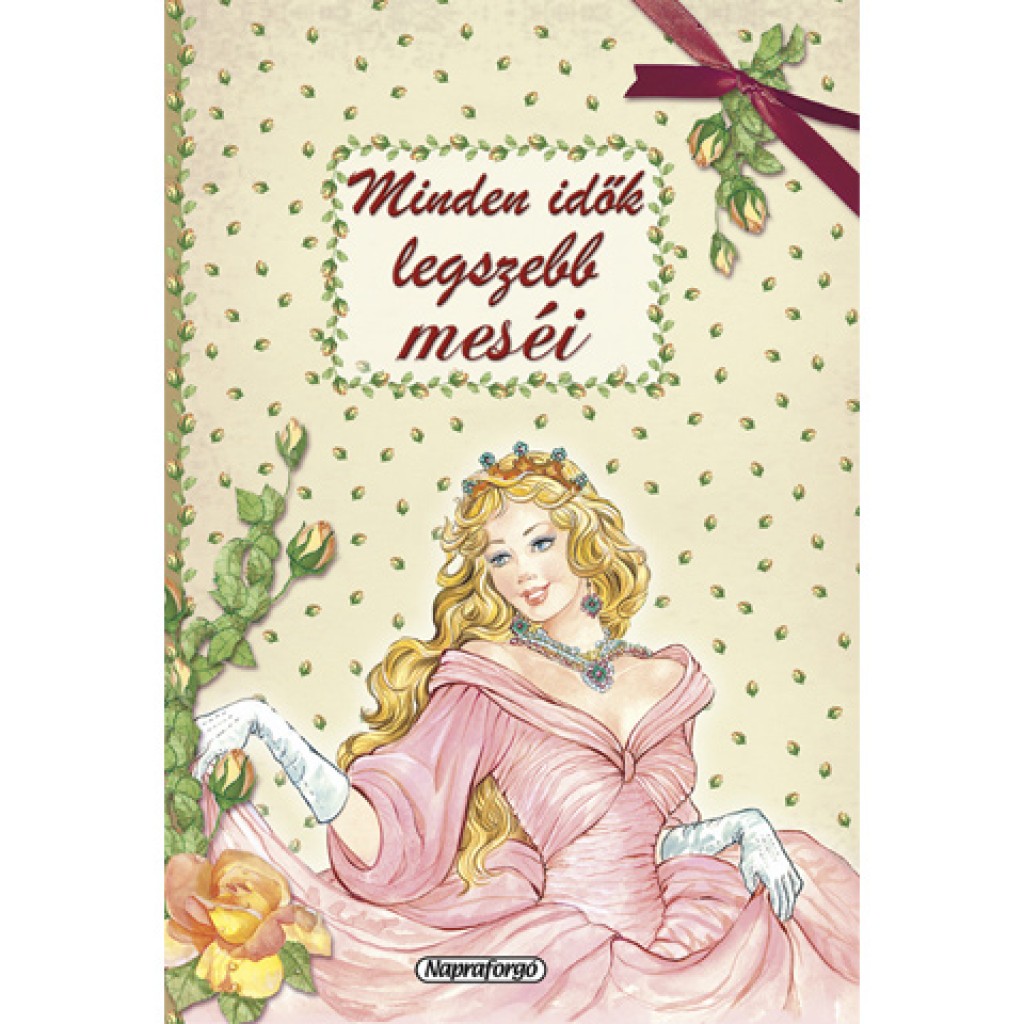 Minden idők legszebb meséi mesekönyv kép 1