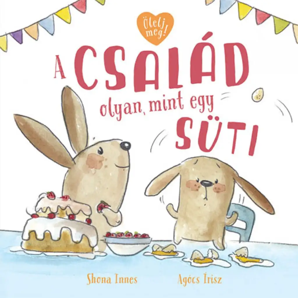 A család olyan, mint egy süti mesekönyv kép 1