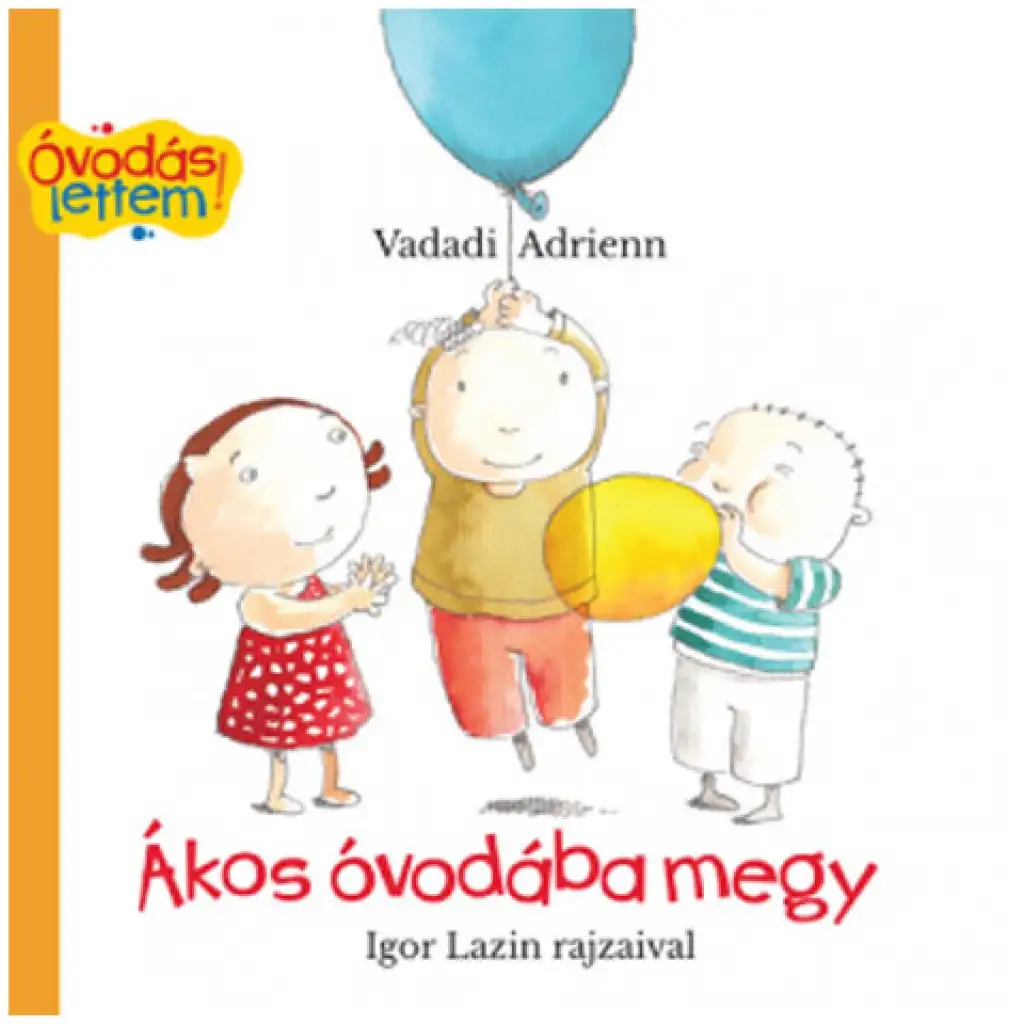 Ákos óvodába megy mesekönyv kép 1
