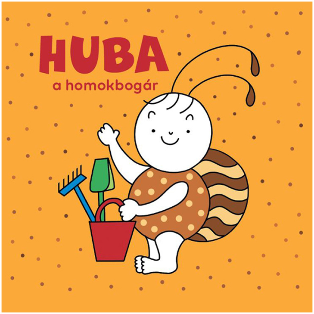 Bogyó és Babóca: Huba a homokbogár mesekönyv - Pagony kép 1