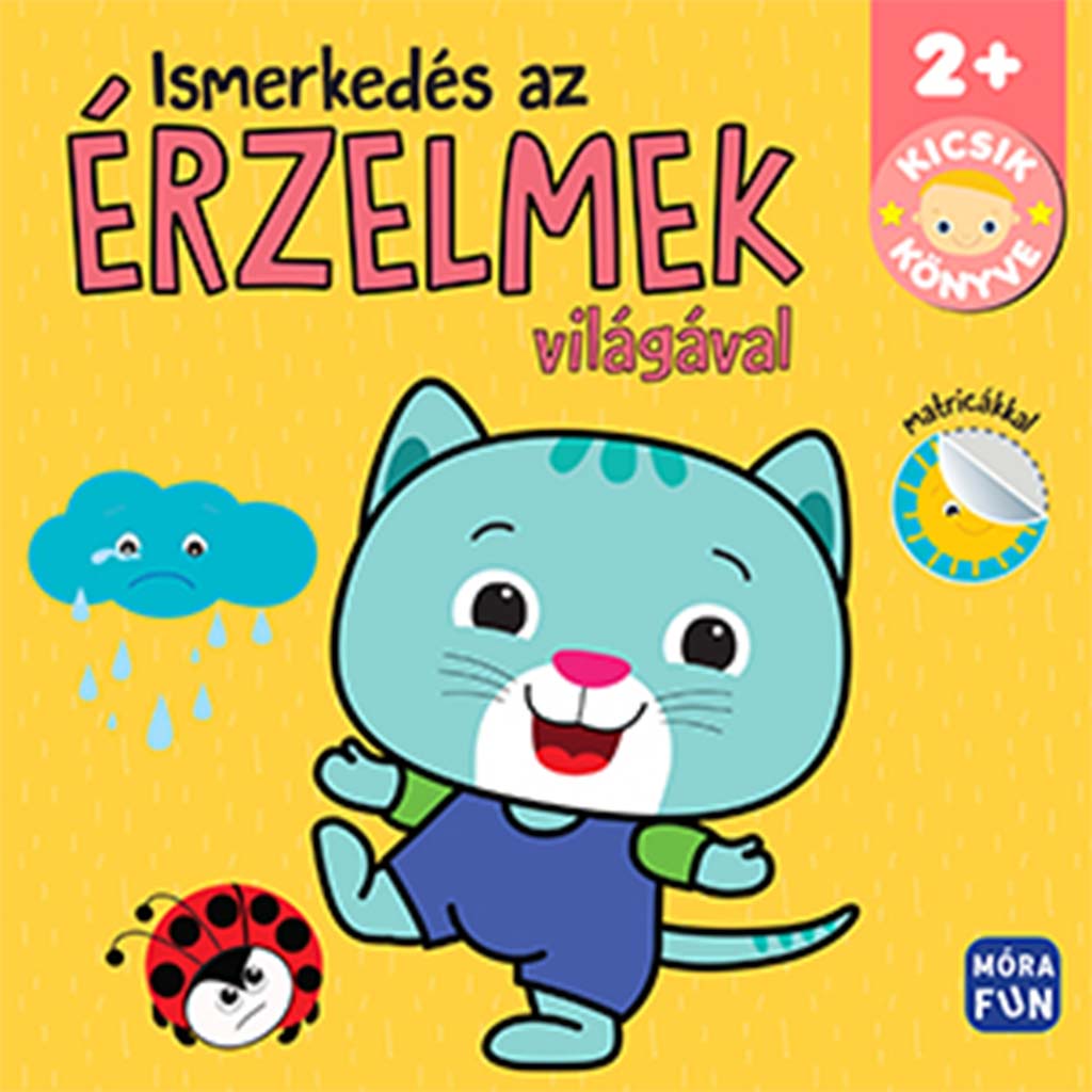 Móra: Kicsik könyve - Ismerkedés az érzelmek világával kép 1