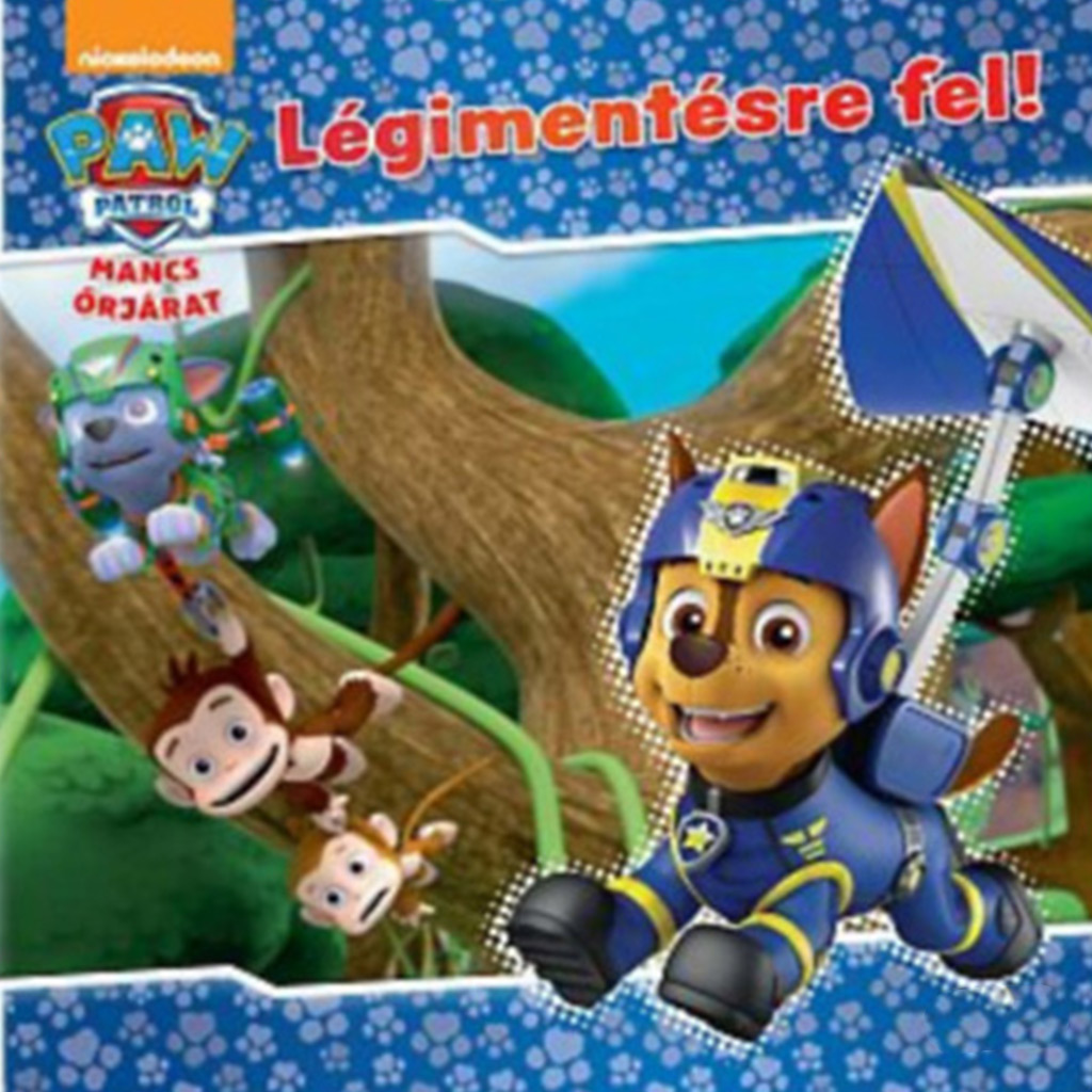 Mancs őrjárat: Légimentésre fel! mesekönyv kép 1