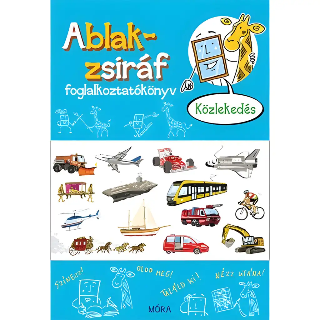 Móra: Somlai János - Ablak-zsiráf foglalkoztatókönyv - Közlekedés kép 1