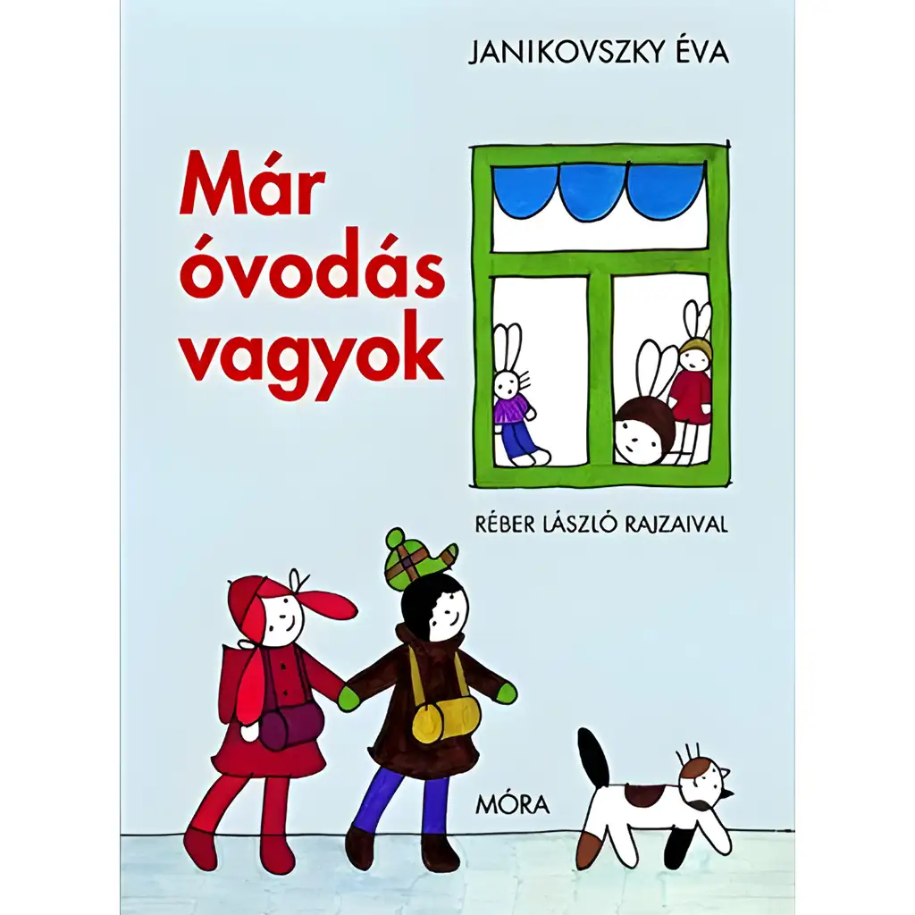 Móra: Janikovszky Éva - Már óvodás vagyok mesekönyv kép 1