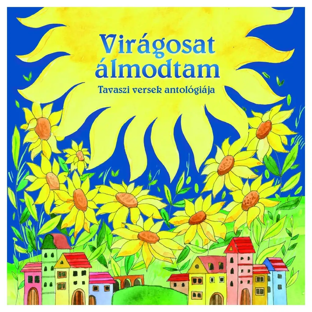 Magyar klasszikusok - Virágosat álmodtam kép 1