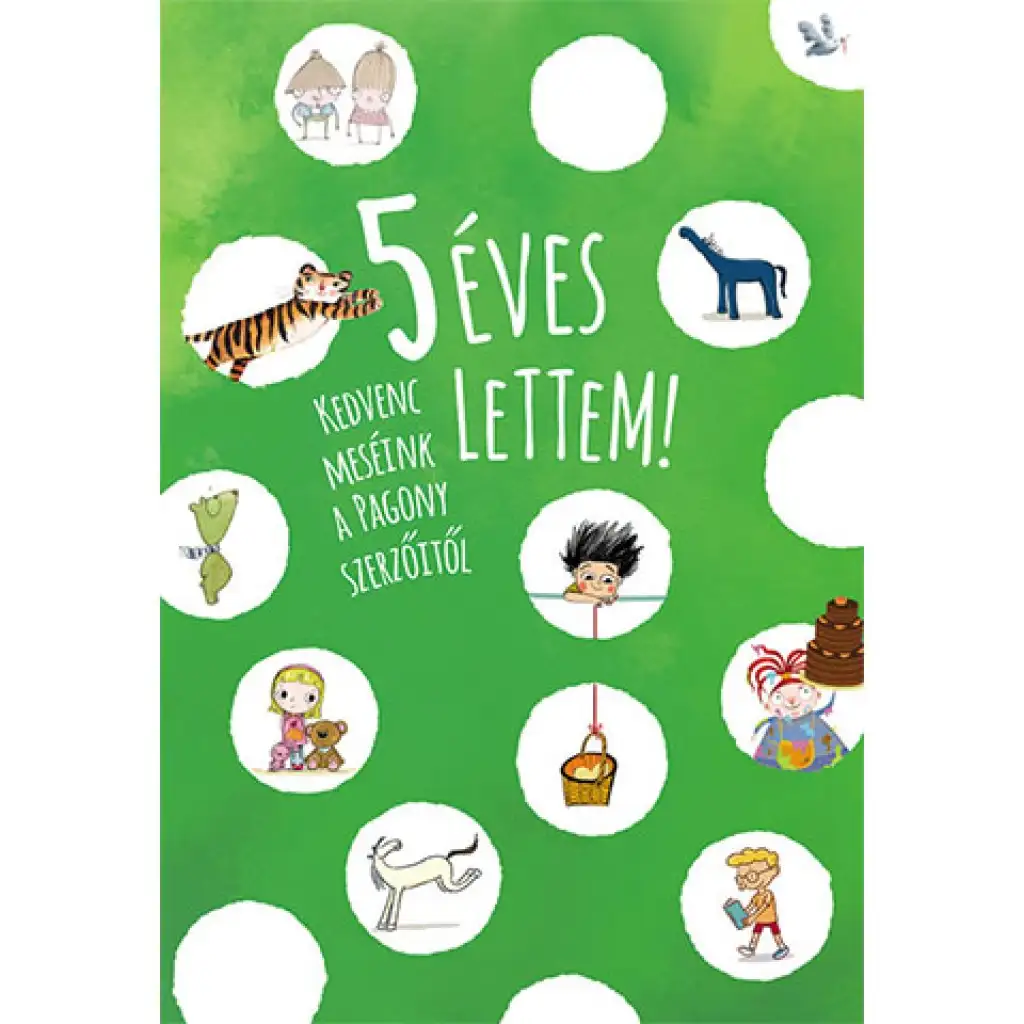 5 éves lettem! mesekönyv - Pagony kép 1